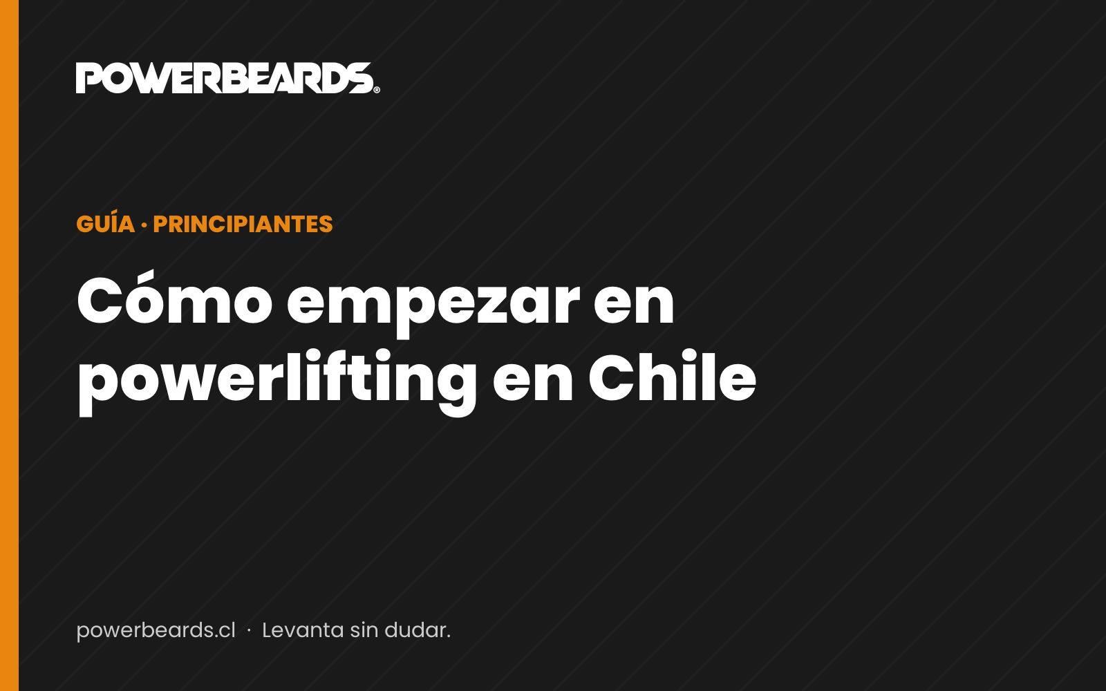 Cómo empezar en powerlifting en Chile: guía para tu primer año